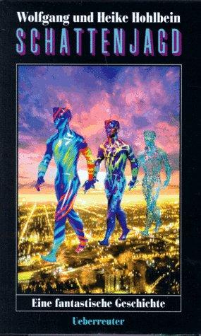Wolfgang Hohlbein, Heike Hohlbein: Schattenjagd (Paperback, German language, 1996, Ueberreuter)