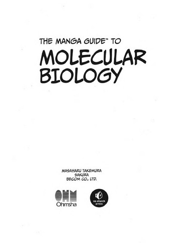 Masaharu Takemura: The manga guide to molecular biology (2009, No Starch Press, Ohmsha)