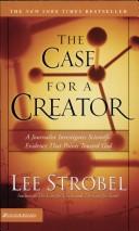 Lee Strobel: The Case For A Creator (Paperback, 2005, Zondervan)