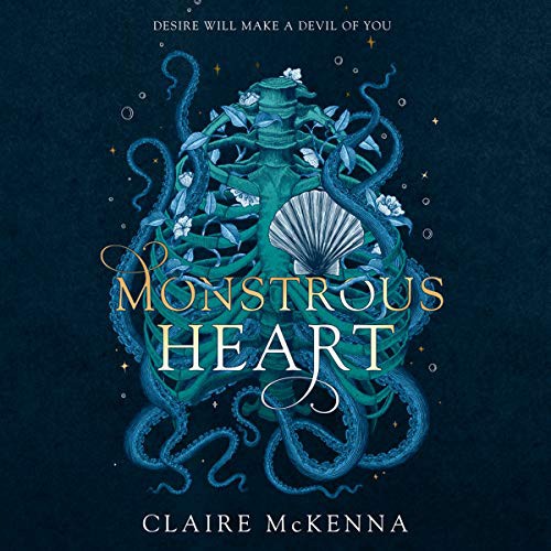 Claire McKenna, Elaine Claxton: Monstrous Heart (AudiobookFormat, 2020, Blackstone Pub, Harperfiction)
