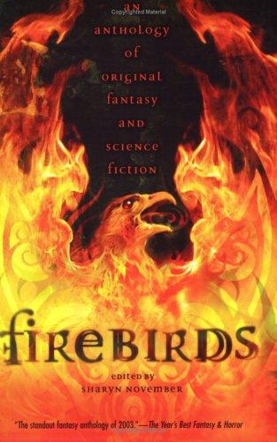 Emma Bull, Meredith Ann Pierce, Patricia A. McKillip, Nina Kiriki Hoffman, Elizabeth Wein, Laurel Winter, Diana Wynne Jones, Delia Sherman, Sherwood Smith, Kara Dalkey, Michael Cadnum, Lloyd Alexander, Nancy Farmer, Megan Whalen Turner, Nancy Springer: Firebirds (2005, Puffin)