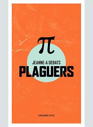 Jeanne-A Debats: Plaguers (French language, 2017)