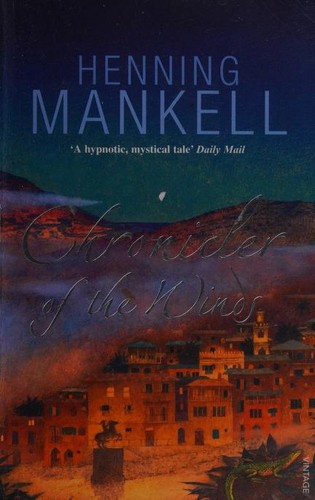 Henning Mankell: Chronicler of the winds (2007, Vintage)