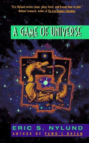 Eric S. Nylund: A game of Universe (1997, Avon Books)