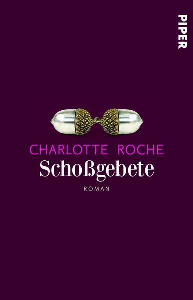 Charlotte Roche: Schoßgebete (German language, 2011)