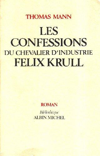 Thomas Mann: Les Confessions du chevalier d'industrie Félix Krull (French language, 1985, Éditions Albin Michel)