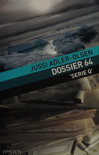 Jussi Adler-Olsen: Dossier 64 (Dutch language, 2012, Prometheus)
