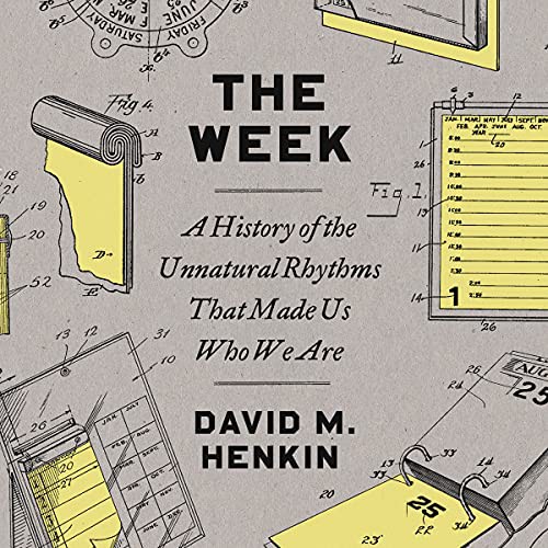 David M. Henkin: The Week (AudiobookFormat, 2021, Dreamscape Media)