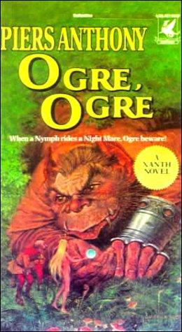 Piers Anthony: Ogre, Ogre (Xanth Novels) (1999, Rebound by Sagebrush)