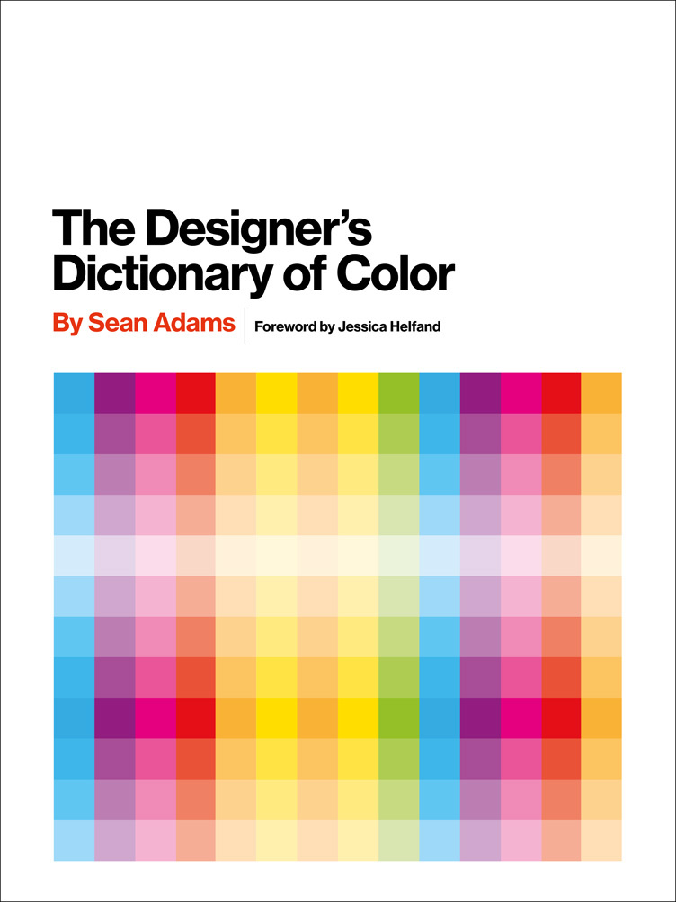 Sean Adams: The Designer's Dictionary Of Color (Hardcover, 2017)