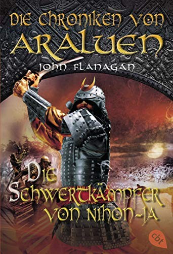 John Flanagan: Die Chroniken von Araluen - Die Schwertkämpfer von Nihon-Ja (Paperback, 2013, cbj)