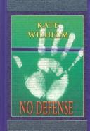 Kate Wilhelm: No defense (2003, Beeler Large Print)