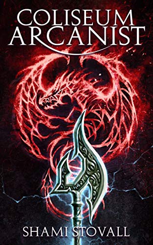 Shami Stovall: Coliseum Arcanist (Paperback, 2020, Capital Station Books)