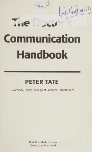 Tate, Peter: The doctor's communication handbook (1994, Radcliffe Medical)