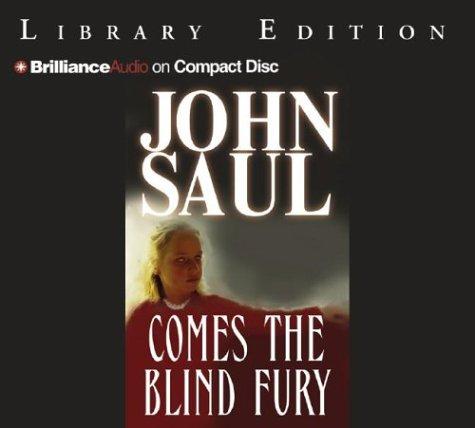 John Saul: Comes the Blind Fury (AudiobookFormat, 2003, Brilliance Audio on CD Lib Ed)
