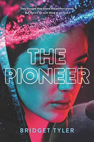 Bridget Tyler: The Pioneer (Hardcover, 2019, HarperTeen)