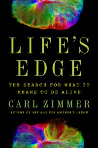 Carl Zimmer: Life's Edge (Hardcover, 2021, Penguin Publishing Group)