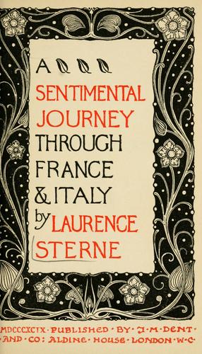 Laurence Sterne: A sentimental journey through France and Italy. (1899, Dent)