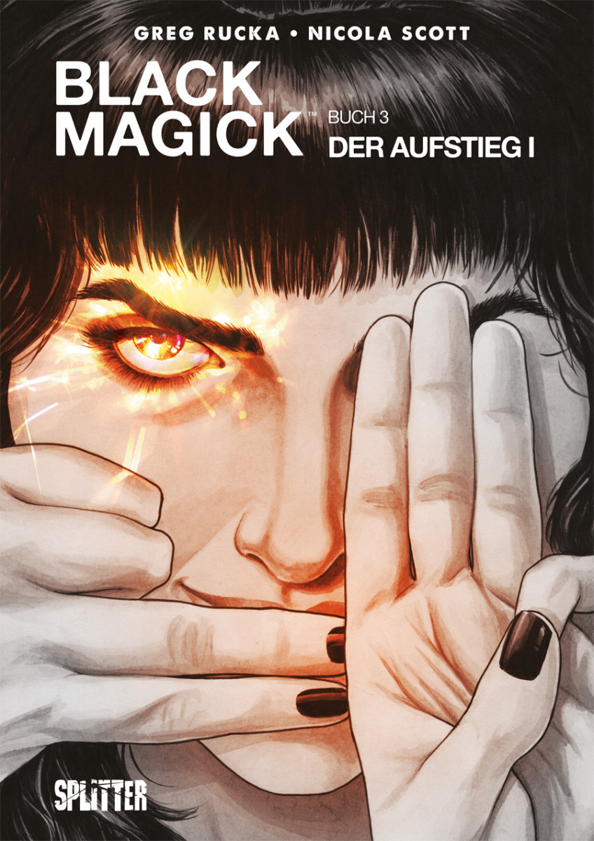 Greg Rucka, Nicola Scott: Black Magick 3 (GraphicNovel, Deutsch language, 2021, Splitter-Verlag)