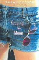Sarah Dessen: Keeping The Moon (Paperback, 2004, Turtleback Books Distributed by Demco Media)