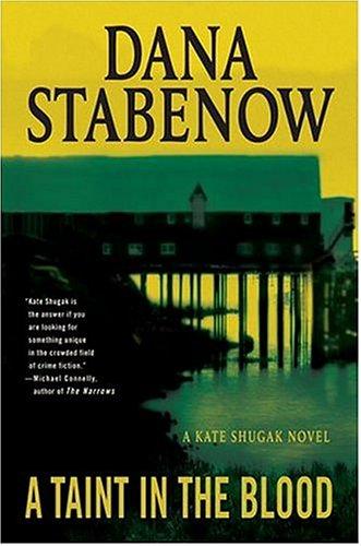 Dana Stabenow: A taint in the blood (2004, St. Martin's Minotaur)
