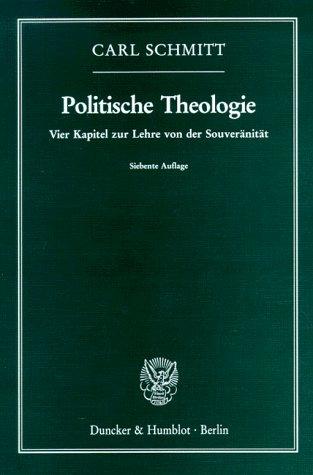 Carl Schmitt: Politische Theologie, Bd.1, Vier Kapitel zur Lehre von der Souveränität (Paperback, 1996, Duncker & Humblot)