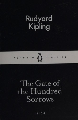 Rudyard Kipling: Gate of the Hundred Sorrows (2015, Penguin Books, Limited)