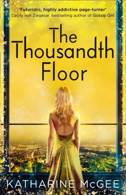 Katharine McGee: Thousandth Floor (2016, HarperCollins Publishers Limited)