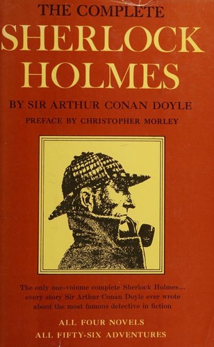 Arthur Conan Doyle, Arthur Conan Doyle: The Complete Sherlock Holmes (Hardcover, 1930, Doubleday & Company)