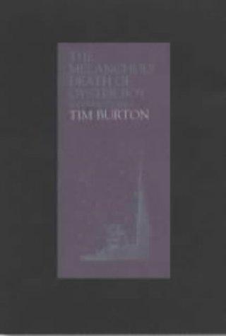 Tim Burton: The Melancholy Death of Oyster Boy (Hardcover, 1999, Faber and Faber)