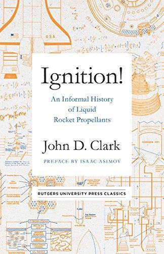 John D. Clark: Ignition! : an informal history of liquid rocket propellants (2018)
