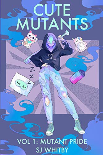 SJ Whitby: Cute Mutants Vol 1 (Paperback, 2020, SJ Whitby)