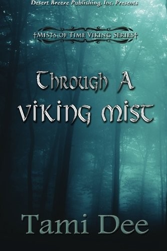 Tami Dee: Through a Viking Mist (Paperback, 2013, Desert Breeze Publishing Incorporated)