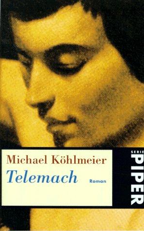 Michael Köhlmeier: Telemach. (Paperback, German language, 1997, Piper)