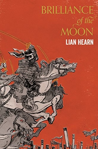 Lian Hearn: Brilliance Of The Moon (Paperback, 2017, PICADOR, imusti)