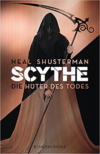 Neal Shusterman: Scythe (German language, FISCHER Sauerländer)