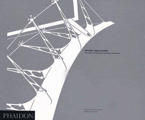 Rowan Moore, Nicholas Grimshaw, Kenneth Powell: Structure, space, and skin (Paperback, 1995, Phaidon)