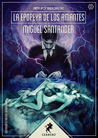 Miguel Santander: La epopeya de los amantes (EBook, español language, Editorial Cerbero)