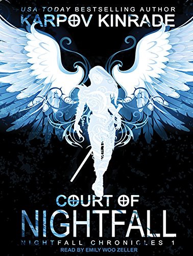 Emily Woo Zeller, Karpov Kinrade: Court of Nightfall (AudiobookFormat, 2016, Tantor Audio)