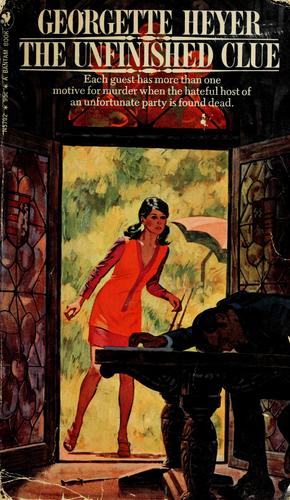 Georgette Heyer: The Unfinished Clue (Paperback, 1979, Bantam Books, Inc.)
