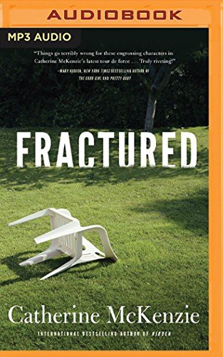 Catherine McKenzie, Teri Clark Linden: Fractured (AudiobookFormat, 2016, Brilliance Audio)