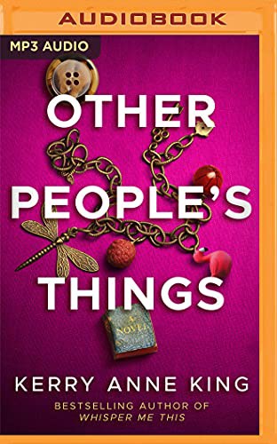 Teri Clark Linden, Kerry Anne King: Other People's Things (AudiobookFormat, 2021, Brilliance Audio)
