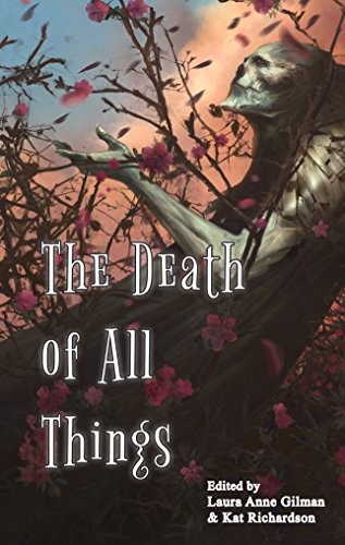 Faith Hunter, Jason M. Hough, Aliette de Bodard, Jim C. Hines, Christie Golden, Stephen Blackmoore, Fran Wilde, Juliet E. McKenna: The Death of All Things (EBook, 2017, JABberwocky Literary Agency)