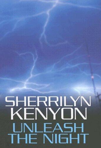 Sherrilyn Kenyon: Unleash the night (2006, Center Point Pub.)