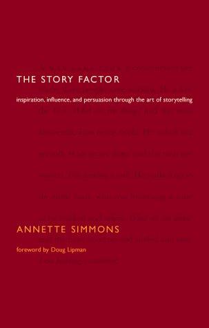 Annette Simmons: The Story Factor (Hardcover, 2000, Perseus Publishing, Perseus Pub.)