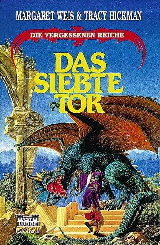 Tracy Hickman, Margaret Weis: Das siebte Tor. Die vergessenen Reiche VII. (Paperback, German language, 1997, Lübbe)