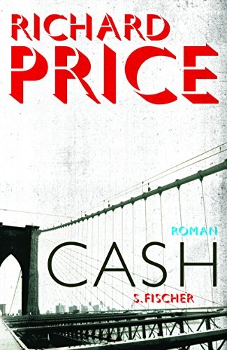 Richard Price: Cash (Hardcover, german language, 2010, Fischer S. Verlag GmbH)