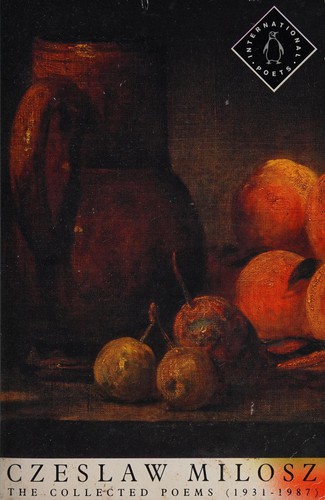 Czesław Miłosz: The collected poems, 1931-1987 (1988, Penguin)