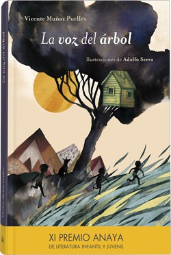 Vicente Muñoz Puelles: La voz del árbol (Spanish language, 2014, Anaya, ANAYA INFANTIL Y JUVENIL)