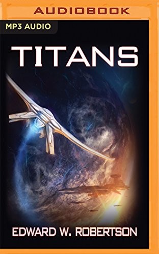 Edward W. Robertson, William Dufris: Titans (AudiobookFormat, 2016, Audible Studios on Brilliance Audio)